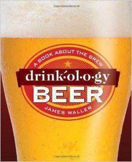 Drinkology Beer: A Book About the Brew Hardcover by James Waller - Country Club Prep