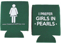 I Prefer Girls in Pearls Can Holder in Green by Country Club Prep - Country Club Prep