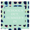 School's Out Summer's In Can Holder in Aqua by Southern Proper - Country Club Prep