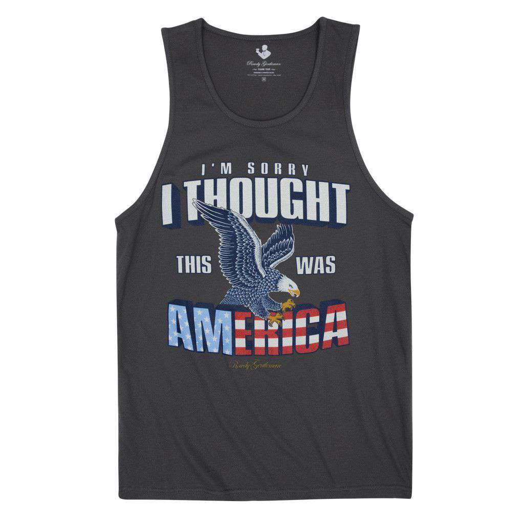 I'm Sorry I Thought This Was America Tank Top in Metal by Rowdy Gentleman - Country Club Prep