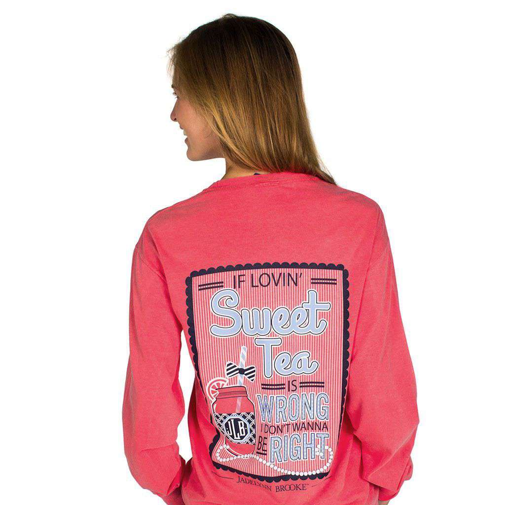 If Loving Sweet Tea is Wrong Longsleeve Tee Shirt in Watermelon by Jadelynn Brooke - Country Club Prep