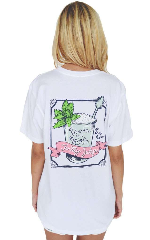 You're the Mint to my Julep Tee in White by Lauren James - Country Club Prep